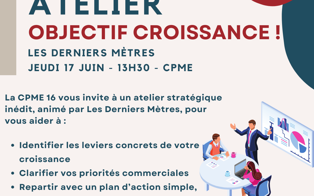 Atelier Les Derniers Mètres : Objectif croissance !